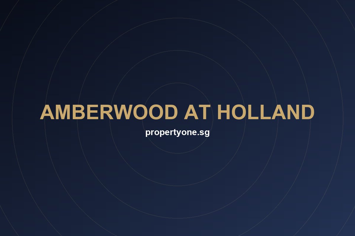 Amberwood at Holland — new launch condo in D10, Central